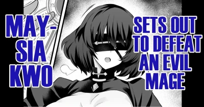 Meishia Kuo, akutoku majutsu tsukai no tōbatsu e mukau mo… | Maysia Quo, Sets Out to Defeat an Evil Mage