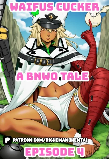 Waifu Cucker a BNWO Tale : Episode 4 Ramlethal Valentine