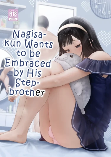 Nagisa-kun wa Ani ni Dakaretai | Nagisa-kun Wants to be Embraced by His Stepbrother